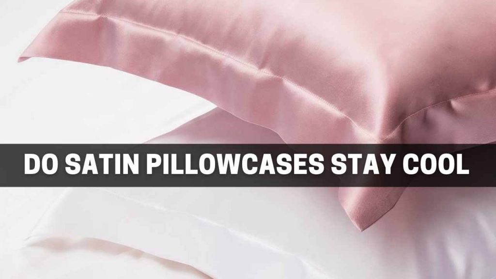 Benefits of a Satin Pillowcase