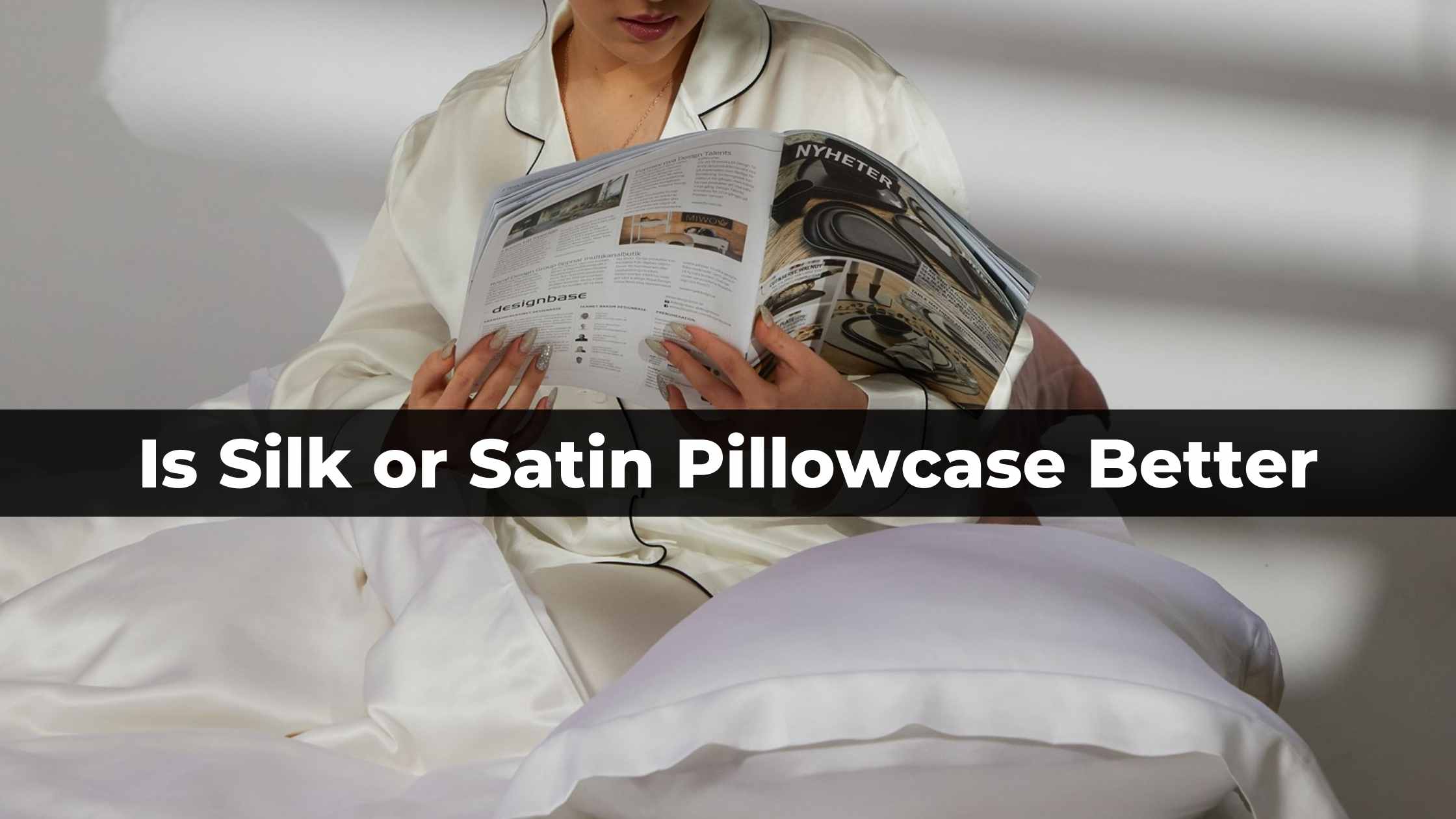 Is Silk Or Satin Pillowcase Better 