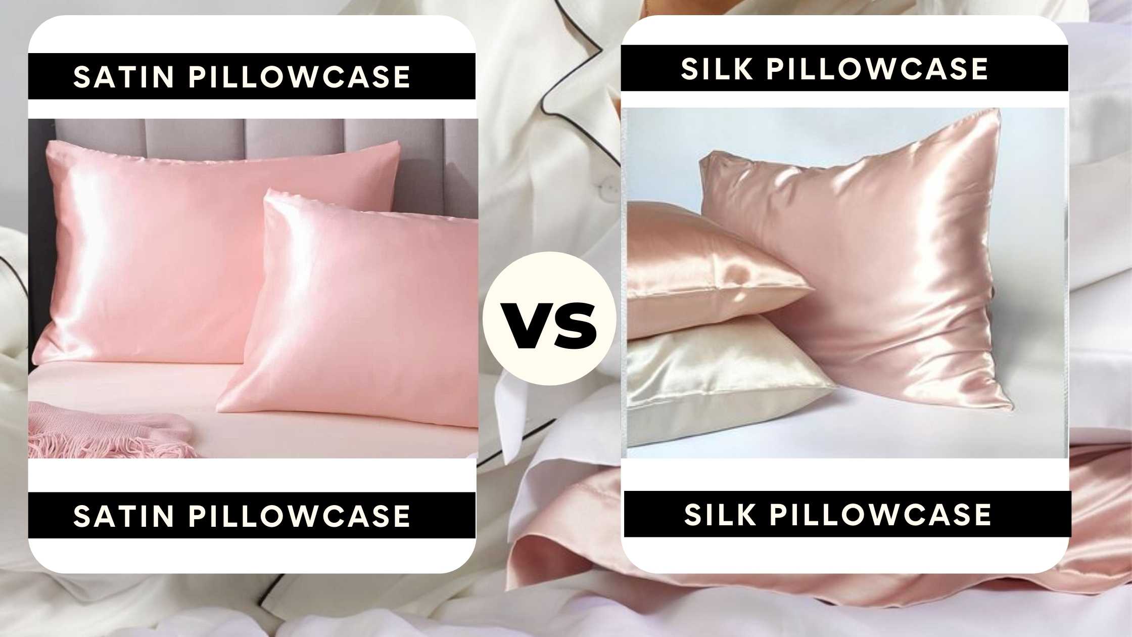 Satin vs Silk Pillowcase